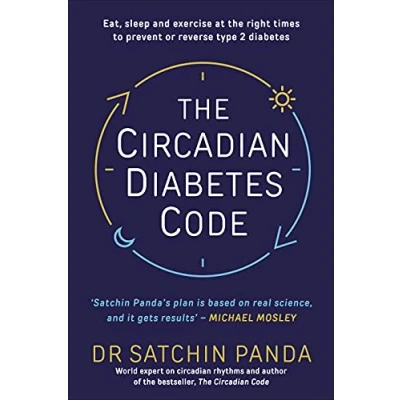 Abbildung von the Circadian diabetes Code: Discover right time to eat, sleep and exercise prevent reverse prediabetes type 2