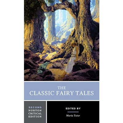 Abbildung von The Classic Fairy Tales A Norton Critical Edition (Norton Editions, Band 0)