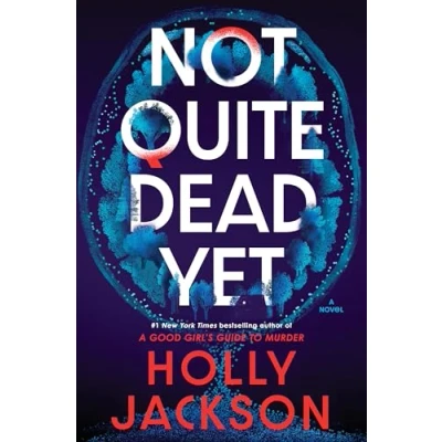 Abbildung von Not Quite Dead Yet: A Novel