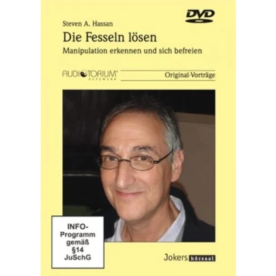 Abbildung von Hassan, Steven: Die Fesseln lösen Manipulation erkennen und sich befreien DVD JOK1384D