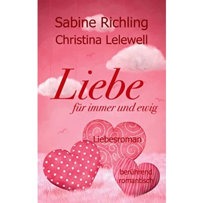 Abbildung von Liebe für immer und ewig: Liebesroman: berührend romantisch