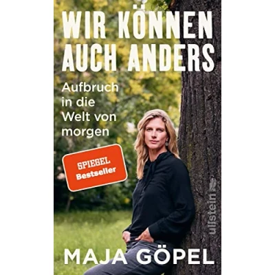 Abbildung von Wir können auch anders: Aufbruch in die Welt von morgen Das neue Buch der Bestsellerautorin Maja Göpel