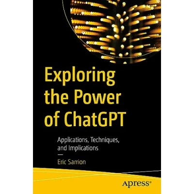 Abbildung von Exploring the Power of ChatGPT: Applications, Techniques, and Implications