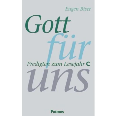 Abbildung von Gott für uns, Predigten zum Lesejahr C