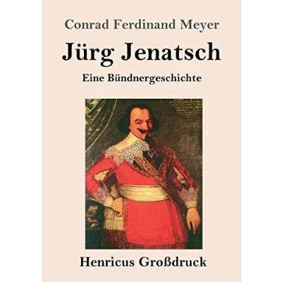 Abbildung von Jürg Jenatsch (Großdruck): Eine Bündnergeschichte