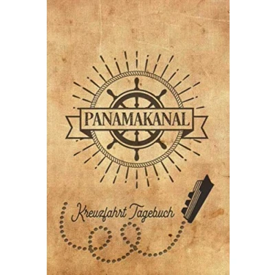 Abbildung von Kreuzfahrt Tagebuch Panamakanal: Logbuch für eine Panamakanal Kreuzfahrt. Reisetagebuch 60 Reisetage auf dem Schiff Urlaub Reiseerinnerungen ... oder Abschiedsgeschenk als Buch Zubeh
