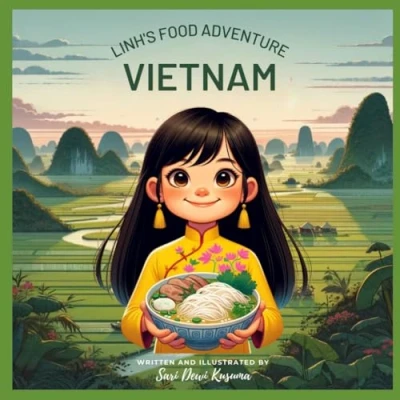 Abbildung von Linh&#039;s Food Adventure Vietnam!: A Bilingual Children&#039;s Book (English/Vietnamese) (Linh&#039;s Vietnamese Adventures!, Band 3)