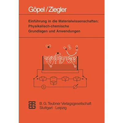 Abbildung von Einführung in die Materialwissenschaften: Physikalisch chemische Grundlagen und Anwendungen (Teubner Studienbücher Chemie)