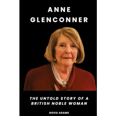 Abbildung von Anne Glenconner: The Untold Story of a British Noble Woman