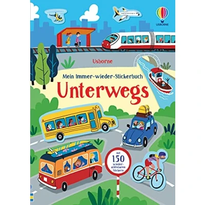 Abbildung von Mein Immer wieder Stickerbuch: Unterwegs: mit 150 wiederablösbaren Stickern (Meine Stickerbücher)