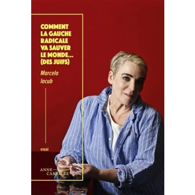 Abbildung von Comment la gauche radicale va sauver le monde... (des juifs)