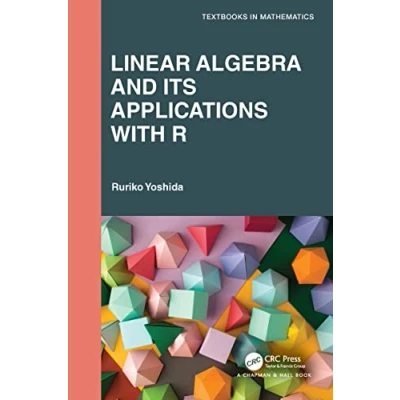 Abbildung von Linear Algebra and Its Applications with R (Textbooks in Mathematics)