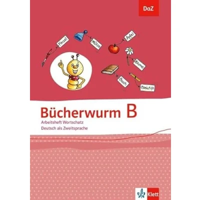 Abbildung von Bücherwurm B: Arbeitsheft Wortschatz Klasse 1 4 (DaZ. Deutsch als Zweitsprache)