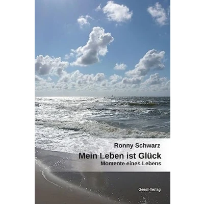 Abbildung von Mein Leben ist Glück: Momente eines Lebens