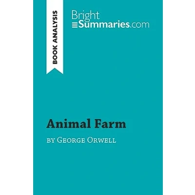 Abbildung von Animal Farm by George Orwell (Book Analysis): Detailed Summary, Analysis and Reading Guide (BrightSummaries.com)