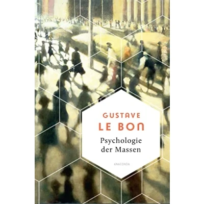 Abbildung von Psychologie der Massen. Das Grundlagenwerk vom Begründer Massenpsychologie (Weisheit Welt, Band 19)