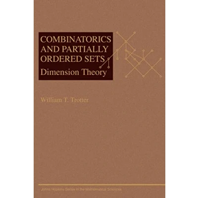 Abbildung von Combinatorics and Partially Ordered Sets: Dimension Theory (Johns Hopkins Studies in the Mathematical Sciences)