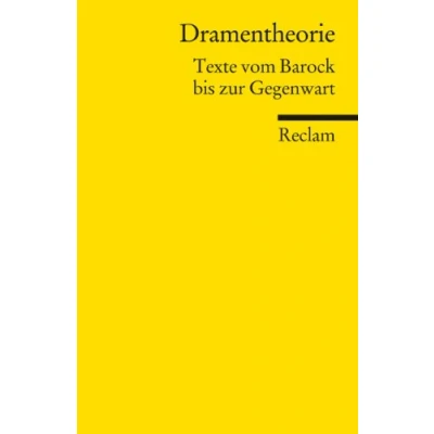 Abbildung von Dramentheorie: Texte vom Barock bis zur Gegenwart (Reclams Universal Bibliothek)
