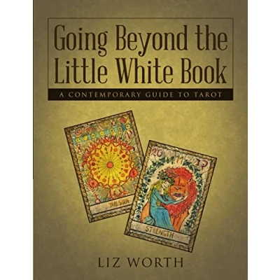 Abbildung von Going Beyond the Little White Book: A Contemporary Guide to Tarot
