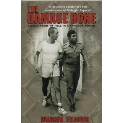 Abbildung von The Damage Done: Twelve Years Of Hell In A Bangkok Prison