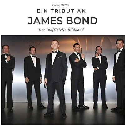 Abbildung von Ein Tribut an James Bond: Der inoffizielle Bildband