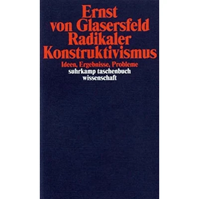 Abbildung von Radikaler Konstruktivismus: Ideen, Ergebnisse, Probleme (suhrkamp taschenbuch wissenschaft)