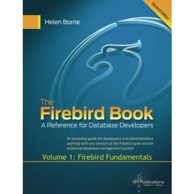 Abbildung von The Firebird Book Second Edition: Volume 1: Fundamentals