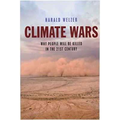 Abbildung von Climate Wars: What People Will Be Killed in the Twenty First Century: for 21st Century