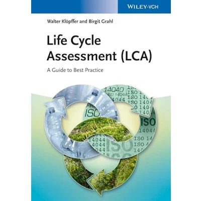 Abbildung von Life Cycle Assessment (LCA): A Guide to Best Practice