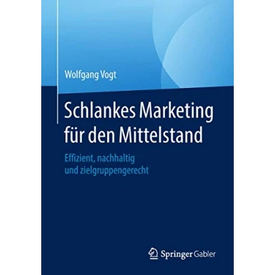 Abbildung von Schlankes Marketing für den Mittelstand: Effizient, nachhaltig und zielgruppengerecht