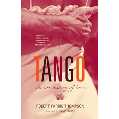 Abbildung von Tango: The Art History of Love (With a Foreword by David Byrne)