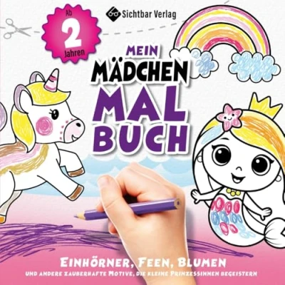 Abbildung von Mein Mädchen Malbuch Einhörner, Feen, Blumen und andere zauberhafte Motive, die kleine Prinzessinnen begeistern (ab 2 Jahren)