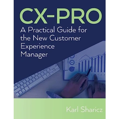 Abbildung von CX PRO: A Practical Guide for the New Customer Experience Manager