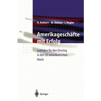 Abbildung von Amerikageschäfte mit Erfolg: Leitfaden für den Einstieg in US amerikanischen Markt