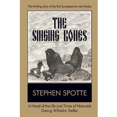 Abbildung von the Singing Bones: A Novel of Life and Times Naturalist Georg Wilhelm Steller