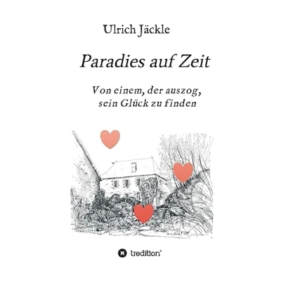 Abbildung von Paradies auf Zeit: Von einem, der auszog, sein Glück zu finden