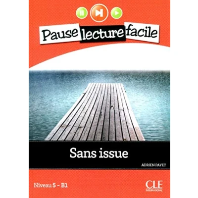 Abbildung von Sans issue + CD: Niveau 5 B1 (PAUSE LECTURE FACILE)