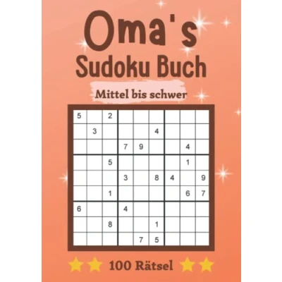 Abbildung von Omas Sudoku Buch: Mittel bis Schwere Soduko Das Rätselheft für die beste Oma der Welt Hübsches Geschenk zu Weihnachten oder zum Geburtstag