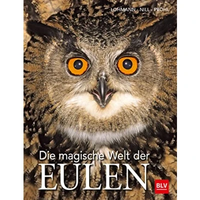 Abbildung von Die magische Welt der Eulen (BLV Vögel)