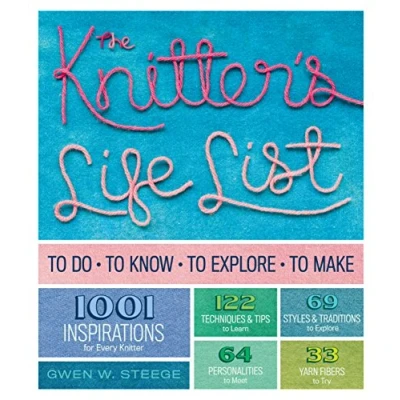 Abbildung von The Knitter&#039;s Life List: To Do, Know, Explore, Make