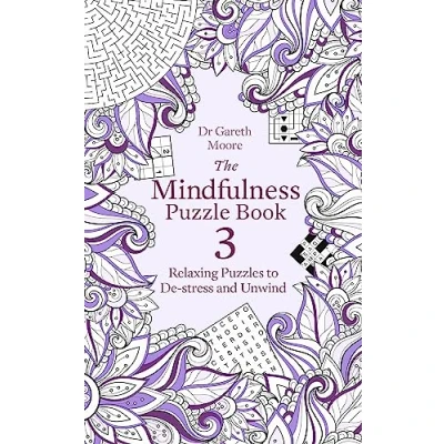 Abbildung von The Mindfulness Puzzle Book 3: Relaxing Puzzles to De Stress and Unwind (Mindfulness Books)