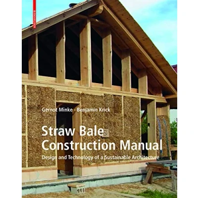 Abbildung von Straw Bale Construction Manual: Design and Technology of a Sustainable Architecture