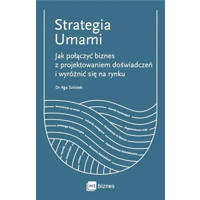 Abbildung von Strategia Umami: Jak połączyć biznes z projektowaniem doświadczeń i wyróżnić się na rynku