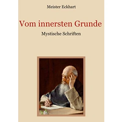 Abbildung von Vom innersten Grunde Mystische Schriften (Schätze der christlichen Literatur, Band 22)