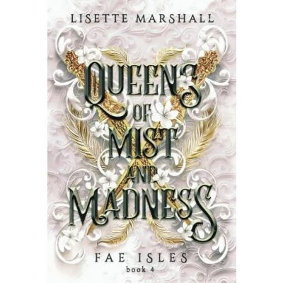 Abbildung von Queens of Mist and Madness: A Steamy Fae Fantasy Romance (Fae Isles, Band 4)