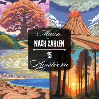 Abbildung von Malen nach Zahlen Malbuch für Erwachsene: Ein Ausmalbuch (Farbe Nummer) mit verschiedenen Landschaften, Bergen, Sonnenuntergängen, Vulkanen und ... Entspannen Abschalten. (The Number Bloom)