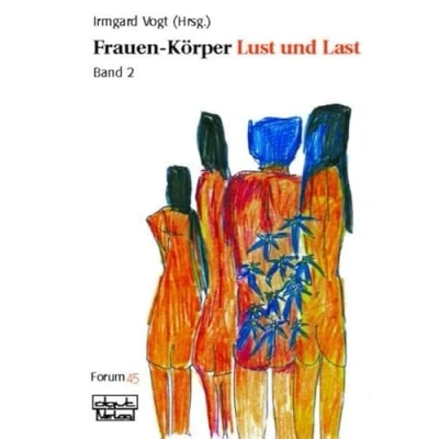 Abbildung von Frauen Körper: Lust und Last 2: Last. Band 2 (Forum für Verhaltenstherapie psychosoziale Praxis)