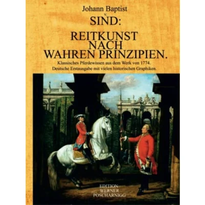 Abbildung von REITKUNST NACH WAHREN PRINZIPIEN.: Klassisches Pferdewissen aus dem Werk von 1774. Deutsche Erstausgabe mit vielen historischen Graphiken.