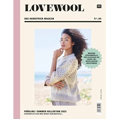 Abbildung von LOVEWOOL Das Handstrick Magazin No. 16: Frühling / Sommer Kollektion 2023 Stricken Sie sich Ihre neuen Lieblingsteile... Moderne Strickmodelle von klassisch bis casual mit detaillierten Anleitungen