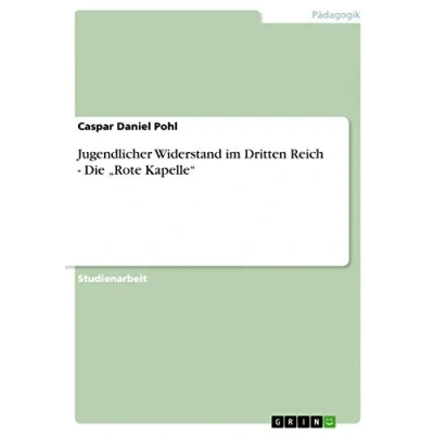 Abbildung von Jugendlicher Widerstand im Dritten Reich Die ¿Rote Kapelle¿